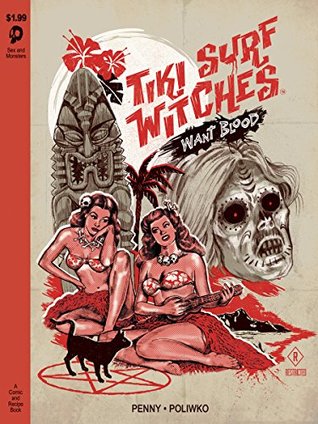 Tiki Surf Witches Want Blood (Kindle Edition)