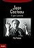 Jean Cocteau. El gran ilusionista