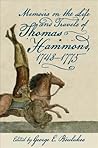 Memoirs on the Life and Travels of Thomas Hammond, 1748-1775 by Thomas Hammond