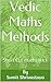 Vedic Maths Methods: Short Cut maths trick