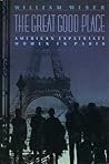 The Great Good Place: American Expatriate Women in Paris