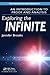 Exploring the Infinite: An Introduction to Proof and Analysis (Textbooks in Mathematics)