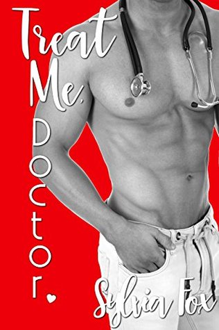 TREAT ME, DOCTOR (Kindle Edition)