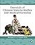 Essentials of Chinese Materia Medica and Medical Formulas: New Century Traditional Chinese Medicine