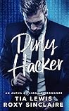 Dirty Hacker (Alpha Men, #2) Dirty Hacker (Alpha Men, #2)