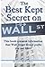 The Best Kept Secret on Wall Street: Learn why the Wall Street emperors have no clothes!