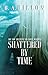 Shattered by Time (Time, #3)