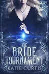 The Bride Tournament (Hexed Hearts #1) The Bride Tournament (Hexed Hearts #1)