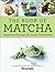 The Book of Matcha: Superfo...