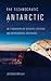 The Technocratic Antarctic: An Ethnography of Scientific Expertise and Environmental Governance