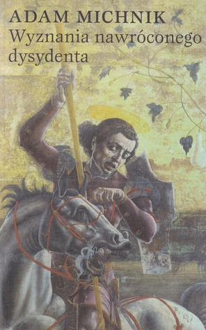 Wyznania nawróconego dysydenta