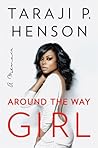 Around the Way Girl by Taraji P. Henson