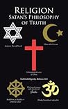 Religion Satan’s Philosophy of Truth by Bubba