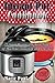 Instant Pot Cookbook: 25 Soup Recipes for Both Types of Machine (pressure cooker recipes, instant pot recipes, pressure cooker cookbook, slow cooker, electric pressure cooker, instapot)
