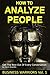 How To Analyze People: Get The Best Out Of Every Conversation (Business Warriors Book 1)