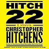 Hitch-22 by Christopher Hitchens Hitch-22 by Christopher Hitchens