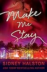 Make Me Stay by Sidney Halston