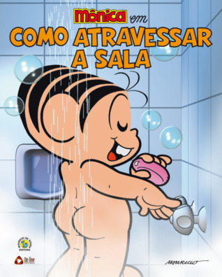 Mônica em Como Atravessar a Sala (Hardcover)