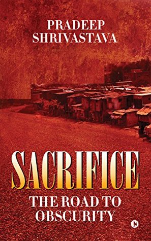 Sacrifice: The Road to Obscurity (Kindle Edition)