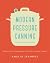 Modern Pressure Canning: Re...