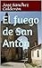 El fuego de San Antón (Spanish Edition)