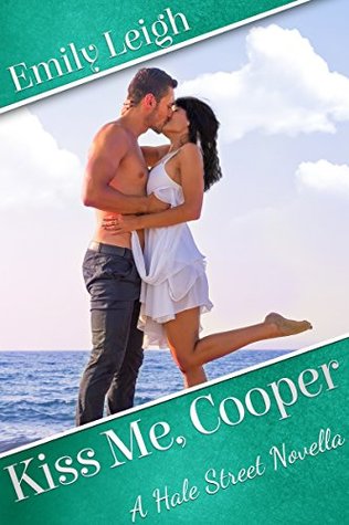 Kiss Me, Cooper: A Hale Street Novella (Kindle Edition)