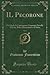 IL Pecorone, Vol. 1: Nel Quale Si Contengono Cinquanta Novelle Antiche, Belle d'Invenzione e di Stilea (Classic Reprint) (Italian Edition)