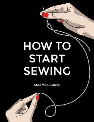 How To Start Sewing (Paperback)
