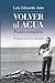 Volver al agua (Poesía comp...