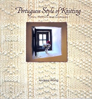 Portuguese Style of Knitting: History, Traditions and Techniques (Kindle Edition)