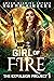 Girl of Fire (Expulsion Pro...
