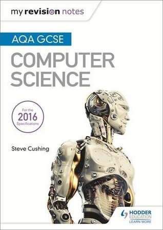 AQA GCSE Computer Science (My Revision Notes)