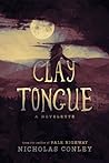 Clay Tongue by Nicholas Conley