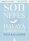 Son Nefes Havaya Karışmadan by Paul Kalanithi