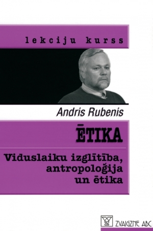 Ētika. Viduslaiku izglītība, antropoloģija un ētika
