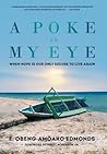 A Poke in My Eye