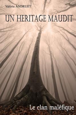 Un Héritage maudit - Le clan maléfique (French Edition)