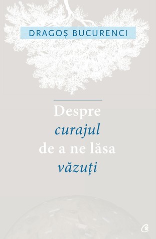 Despre curajul de a ne lăsa văzuți (Paperback)
