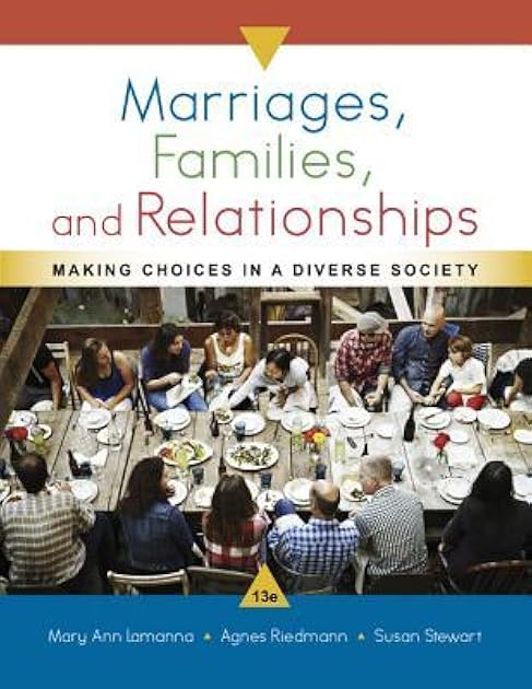 Marriages, Families, and Relationships: Making Choices in a Diverse Society