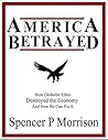 America Betrayed:...