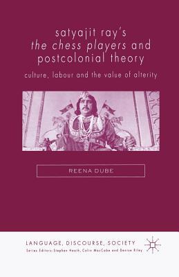 Satyajit Ray's The Chess Players and Postcolonial Film Theory: Postcolonialism and Film Theory (Language, Discourse, Society)