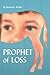 Prophet of Loss by Kennedy Weible