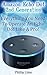 Amazon Echo Dot 2nd Generation: Everything You Need To Operate An Echo Dot Like A Pro!: (Amazon Dot For Beginners, Amazon Dot User Guide, Amazon Dot Echo)