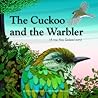 The Cuckoo and the Warbler by Kennedy Warne