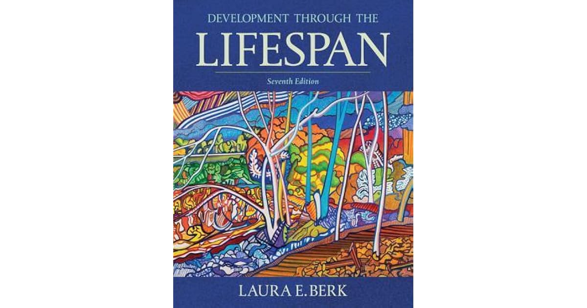 Development Through the Lifespan by Laura E. Berk
