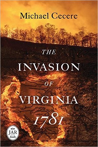 Michael Cecere The Invasion of Virginia, 1781