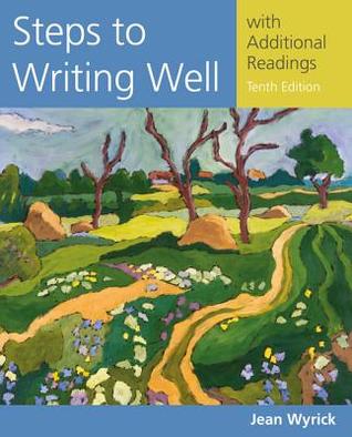Steps to Writing Well with Additional Readings (with 2016 MLA Update Card) (Wyrick’s Steps to Writing Well Series)