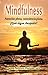 Mindfulness: Atención plena, consciencia plena. ¿Qué sigue después? (Spanish Edition)