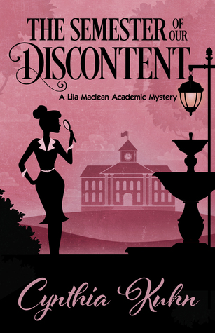 The Semester of Our Discontent (Lila Maclean Academic Mystery #1)