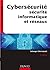 Cybersécurité : Sécurité informatique et réseaux